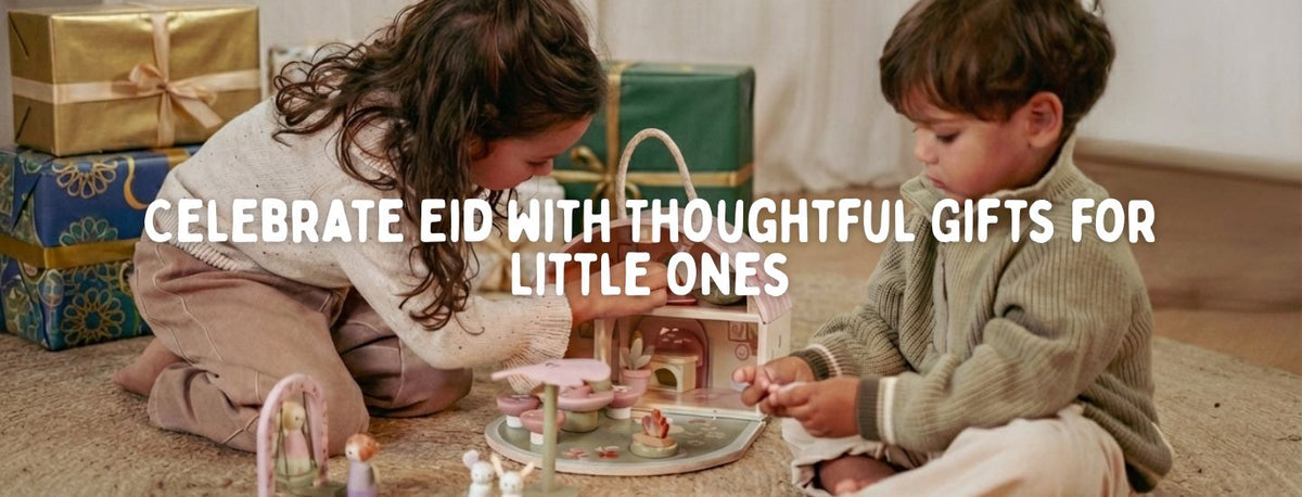 Celebrate Eid with Thoughtful Gifts for Little Ones